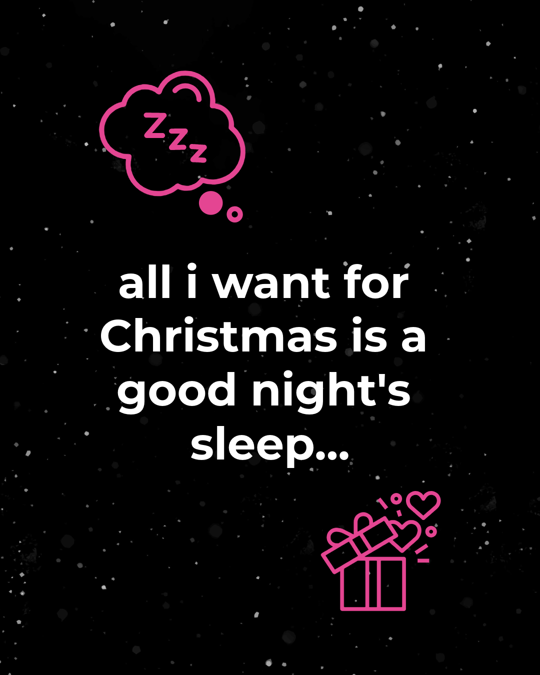 All I Want for Christmas is a Good Night’s Sleep! 🌙🎄